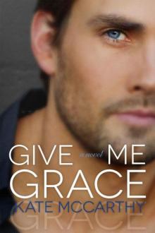      Give Me Grace