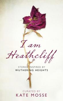      I Am Heathcliff