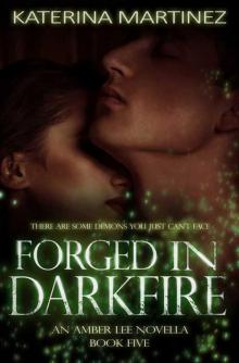      Forged in Darkfire