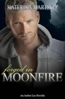      Forged in Moonfire