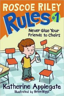      Never Glue Your Friends to Chairs
