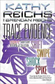      Trace Evidence: A Virals Short Story Collection