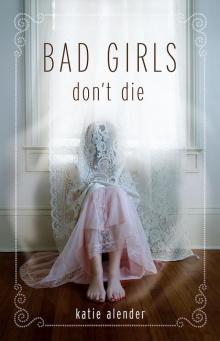      Bad Girls Don't Die
