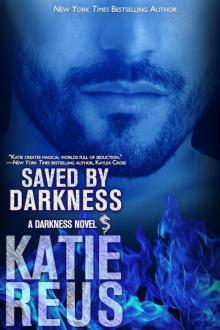      Saved by Darkness
