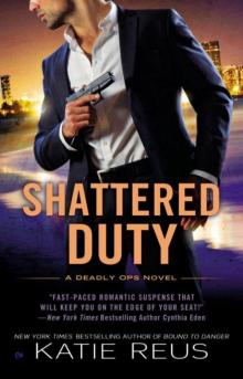      Shattered Duty