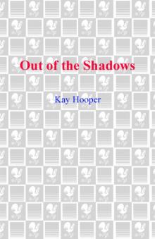      Out of the Shadows