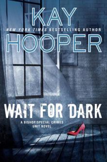      Wait for Dark
