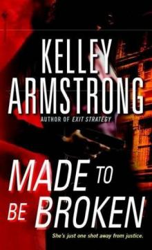      Made to Be Broken