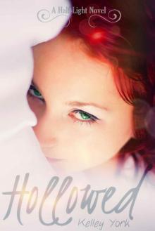      Hollowed (Half Light)