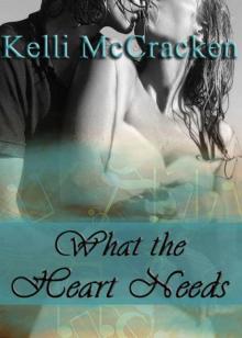      What the Heart Needs