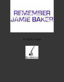      REMEMBER JAMIE BAKER