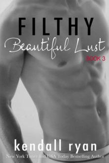      Filthy Beautiful Lust