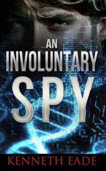      Spy Thriller: An Involuntary Spy: An espionage thriller