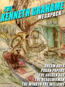 The Kenneth Grahame Megapack The Kenneth Grahame Megapack