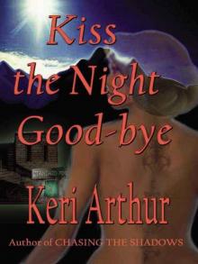      Kiss the Night Good-bye