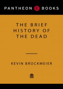      The Brief History of the Dead