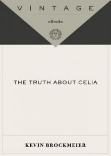      The Truth About Celia