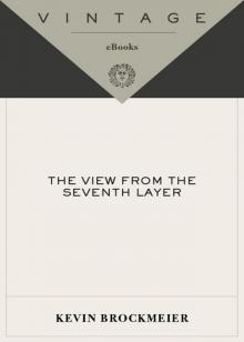      The View From the Seventh Layer