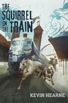      Oberon's Meaty Mysteries_The Squirrel on the Train