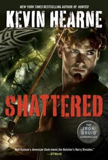      Shattered