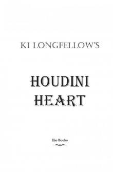      Houdini Heart
