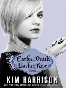      Early to Death, Early to Rise