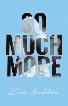      So Much More