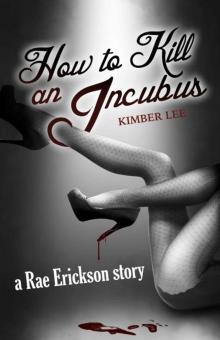      How to Kill an Incubus