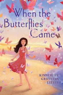      When the Butterflies Came
