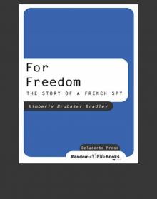      For Freedom: The Story of a French Spy