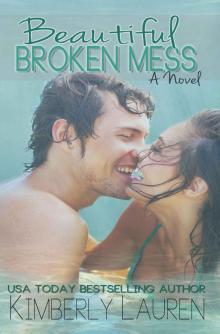      Beautiful Broken Mess