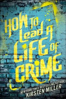      How to Lead a Life of Crime
