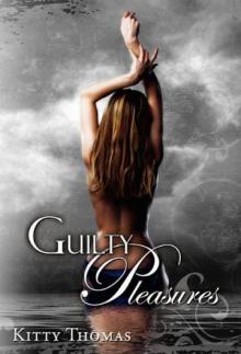      Guilty Pleasures