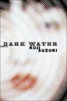      Dark Water