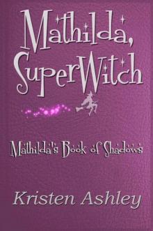      Mathilda, SuperWitch