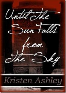      Until the Sun Falls From the Sky