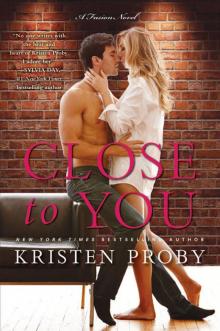      Close to You