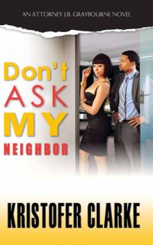      Don't Ask My Neighbor