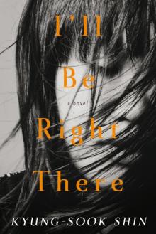      I'll Be Right There