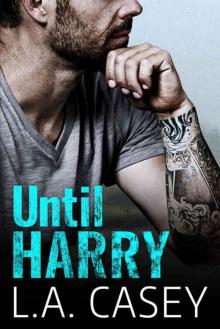      Until Harry