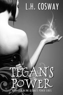      Tegan's Power (The Ultimate Power Series #4)