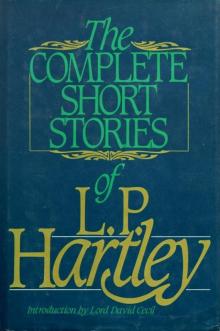      The Complete Short Stories of L.P. Hartley