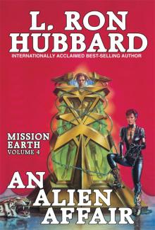      Mission Earth Volume 4: An Alien Affair