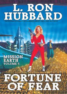      Mission Earth Volume 5: Fortune of Fear