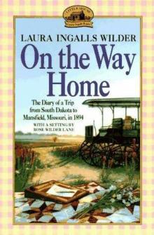 On the Way Home: The Diary of a Trip From South Dakota to Mansfield, Missouri, in 1894