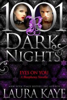      Eyes On You: A Blasphemy Novella