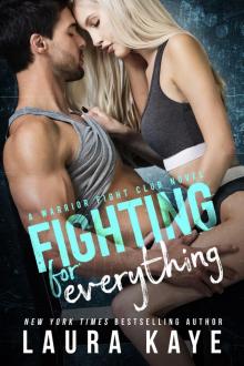      Fighting for Everything