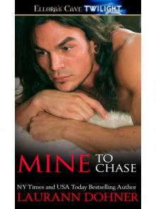      Mine to Chase