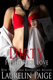      Dirty Filthy Rich Love