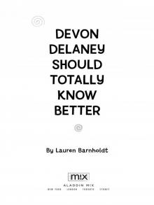      Devon Delaney Should Totally Know Better